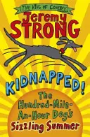 Porwany! Skwierczące lato psa o prędkości stu mil na godzinę - Kidnapped! The Hundred-Mile-an-Hour Dog's Sizzling Summer