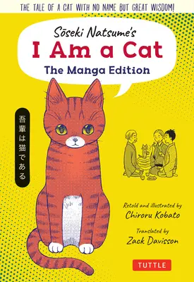 Soseki Natsume's I Am a Cat: The Manga Edition: Opowieść o kocie bez imienia, ale o wielkiej mądrości! - Soseki Natsume's I Am a Cat: The Manga Edition: The Tale of a Cat with No Name But Great Wisdom!