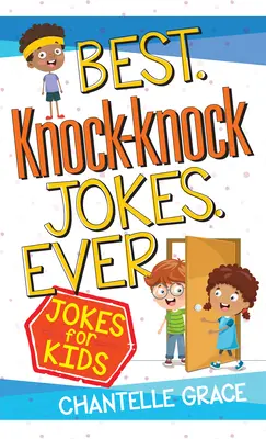 Best Knock-Knock Jokes Ever: Dowcipy dla dzieci - Best Knock-Knock Jokes Ever: Jokes for Kids