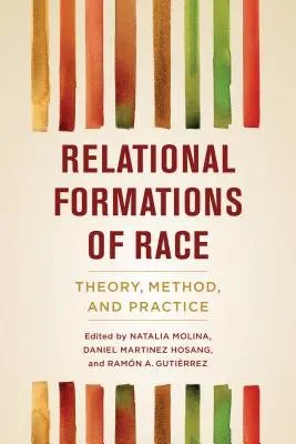 Relacyjne formacje rasy: teoria, metoda i praktyka - Relational Formations of Race: Theory, Method, and Practice