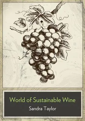 Biznes zrównoważonego wina: jak budować wartość marki w branży winiarskiej XXI wieku - The Business of Sustainable Wine: How to Build Brand Equity in a 21 Century Wine Industry