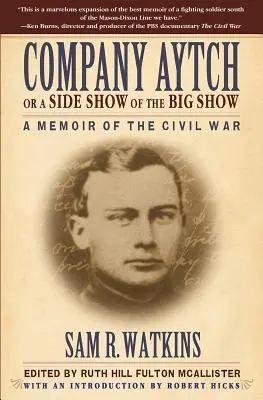 Kompania Aytch, czyli pokaz poboczny wielkiego widowiska: Wspomnienia z wojny secesyjnej - Company Aytch or a Side Show of the Big Show: A Memoir of the Civil War