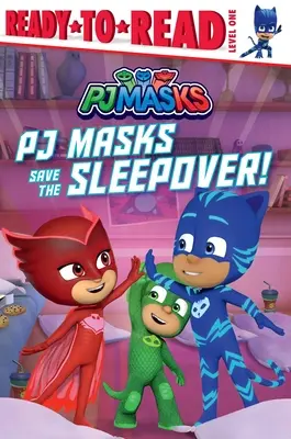 Maski PJ ratują nocowanie! Gotowe do czytania, poziom 1 - PJ Masks Save the Sleepover!: Ready-To-Read Level 1