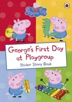 Świnka Peppa: Pierwszy dzień George'a w grupie zabawowej - książeczka z naklejkami - Peppa Pig: George's First Day at Playgroup - Sticker Book