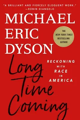 Long Time Coming: Rozliczenie z rasą w Ameryce - Long Time Coming: Reckoning with Race in America