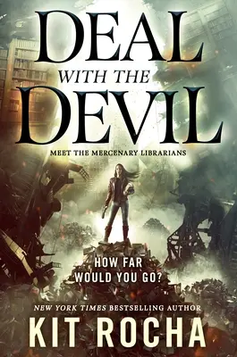 Deal with the Devil: Powieść o najemnych bibliotekarzach - Deal with the Devil: A Mercenary Librarians Novel