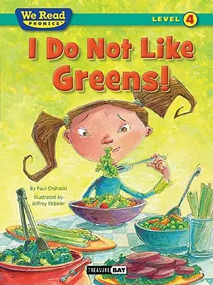 Nie lubię zielonego! (We Read Phonics Level 4 (Paperback)) - I Do Not Like Greens! (We Read Phonics Level 4 (Paperback))