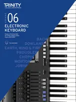 Trinity College London Electronic Keyboard Exam Pieces & Technical Work 2019-2022: klasa 6 - Trinity College London Electronic Keyboard Exam Pieces & Technical Work 2019-2022: Grade 6