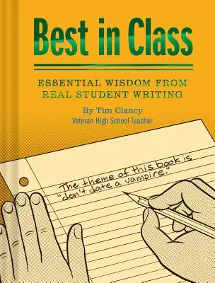 Najlepszy w klasie: Essential Wisdom from Real Student Writing (Humor Books, Funny Books for Teachers, Unique Books) - Best in Class: Essential Wisdom from Real Student Writing (Humor Books, Funny Books for Teachers, Unique Books)