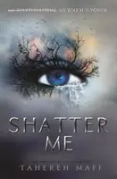 Rozbij mnie - Shatter Me