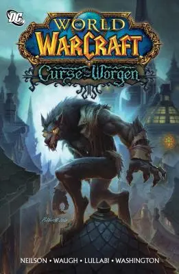 World of Warcraft: Klątwa Worgenów: Legendy Blizzarda - World of Warcraft: Curse of the Worgen: Blizzard Legends