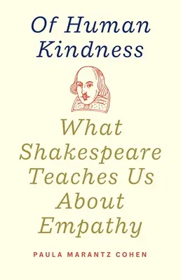 O ludzkiej dobroci: Czego Szekspir uczy nas o empatii? - Of Human Kindness: What Shakespeare Teaches Us about Empathy