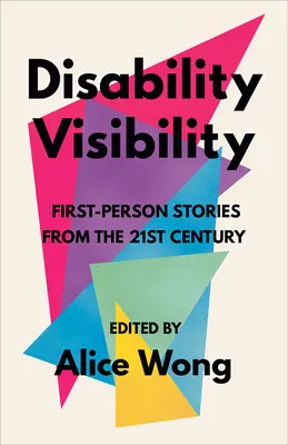 Widoczność niepełnosprawności: Historie z pierwszej ręki z dwudziestego pierwszego wieku - Disability Visibility: First-Person Stories from the Twenty-First Century