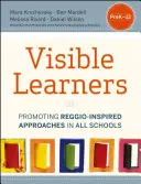 Widoczni uczniowie: Promowanie podejścia inspirowanego Reggio we wszystkich szkołach - Visible Learners: Promoting Reggio-Inspired Approaches in All Schools