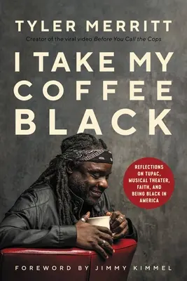 I Take My Coffee Black: Refleksje na temat Tupaca, teatru muzycznego, wiary i bycia czarnym w Ameryce - I Take My Coffee Black: Reflections on Tupac, Musical Theater, Faith, and Being Black in America