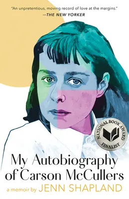 Moja autobiografia Carsona McCullersa: A Memoir - My Autobiography of Carson McCullers: A Memoir