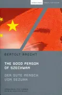 Dobry człowiek z Szechwan: Der Gute Mensch Von Sezuan - The Good Person of Szechwan: Der Gute Mensch Von Sezuan