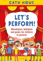 Let's Perform! - Monologi, duologi i wiersze dla dzieci do wykonania - Let's Perform! - Monologues, duologues and poems for children to perform