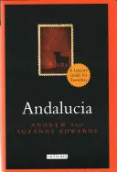 Andalucia: Literacki przewodnik dla podróżników - Andalucia: A Literary Guide for Travellers