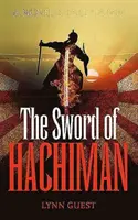 Miecz Hachimana: Powieść o wczesnej Japonii - The Sword of Hachiman: A Novel of early Japan