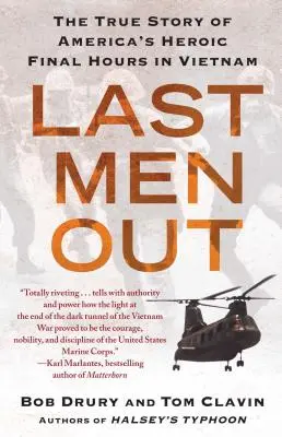 Last Men Out: Prawdziwa historia bohaterskich ostatnich godzin Ameryki w Wietnamie - Last Men Out: The True Story of America's Heroic Final Hours in Vietnam