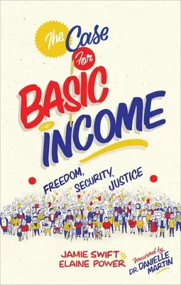 Sprawa dochodu podstawowego: Wolność, bezpieczeństwo, sprawiedliwość - The Case for Basic Income: Freedom, Security, Justice