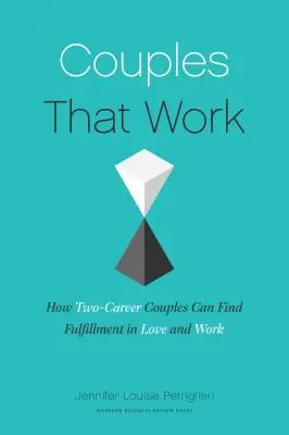 Pary, które pracują: jak pary pracujące na dwóch etatach mogą rozwijać się w miłości i pracy - Couples That Work: How Dual-Career Couples Can Thrive in Love and Work