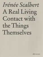 Prawdziwy żywy kontakt z samymi rzeczami: Eseje o architekturze - A Real Living Contact with the Things Themselves: Essays on Architecture