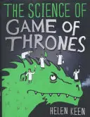 Science of Game of Thrones - obalająca mity, oszałamiająca, oszałamiająca i pełna zabawy wyprawa przez świat Gry o Tron - Science of Game of Thrones - A myth-busting, mind-blowing, jaw-dropping and fun-filled expedition through the world of Game of Thrones