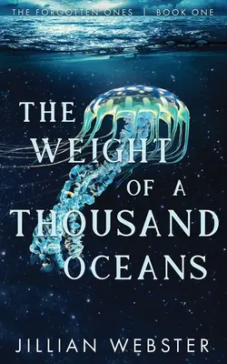 Waga tysiąca oceanów - The Weight of a Thousand Oceans