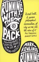 Running with the Pack: Myśli z drogi na temat znaczenia i śmiertelności - Running with the Pack: Thoughts from the Road on Meaning and Mortality