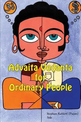 Advaita Vedanta dla zwykłych ludzi - Advaita Vedanta For Ordinary People