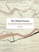 System Minarda: Kompletna grafika statystyczna Charlesa-Josepha Minarda - The Minard System: The Complete Statistical Graphics of Charles-Joseph Minard