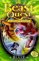 Beast Quest: Blaze Lodowy Smok - Seria 4 Księga 5 - Beast Quest: Blaze the Ice Dragon - Series 4 Book 5