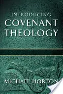 Wprowadzenie do teologii przymierza - Introducing Covenant Theology