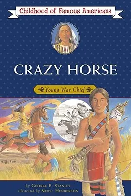 Szalony Koń: młody wódz wojenny - Crazy Horse: Young War Chief