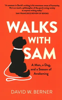 Spacery z Samem: Człowiek, pies i pora przebudzenia - Walks with Sam: A Man, a Dog, and a Season of Awakening