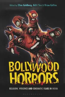 Bollywoodzkie horrory: Religia, przemoc i filmowe lęki w Indiach - Bollywood Horrors: Religion, Violence and Cinematic Fears in India