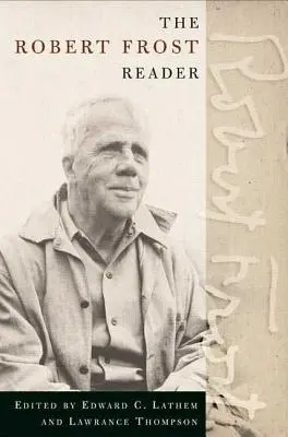 The Robert Frost Reader: Poezja i proza - The Robert Frost Reader: Poetry and Prose