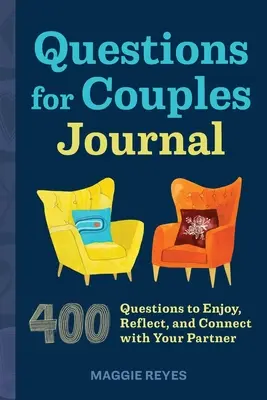 Pytania do dziennika dla par: 400 pytań, aby cieszyć się, zastanawiać i łączyć ze swoim partnerem - Questions for Couples Journal: 400 Questions to Enjoy, Reflect, and Connect with Your Partner