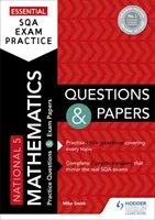 Essential SQA Exam Practice: National 5 Mathematics Pytania i arkusze - Essential SQA Exam Practice: National 5 Mathematics Questions and Papers