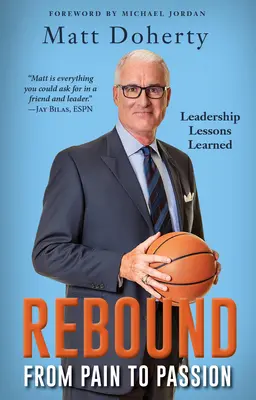 Rebound: Od bólu do pasji - lekcje przywództwa - Rebound: From Pain to Passion - Leadership Lessons Learned