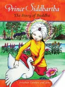 Książę Siddhartha: Historia Buddy - Prince Siddhartha: The Story of Buddha