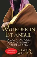 Morderstwo w Stambule - Jamal Khashoggi, Donald Trump i Arabia Saudyjska - Murder in Istanbul - Jamal Khashoggi, Donald Trump and Saudi Arabia