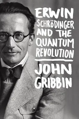 Erwin Schrodinger i rewolucja kwantowa - Erwin Schrodinger and the Quantum Revolution