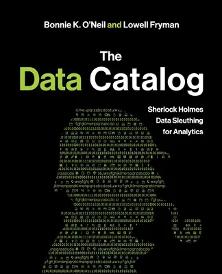 Katalog danych: Sherlock Holmes Data Sleuthing dla analityków - The Data Catalog: Sherlock Holmes Data Sleuthing for Analytics