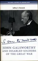 John Galsworthy i niepełnosprawni żołnierze Wielkiej Wojny - John Galsworthy and Disabled Soldiers of the Great War
