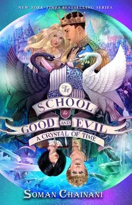 Szkoła dobra i zła #5: Kryształ czasu - The School for Good and Evil #5: A Crystal of Time