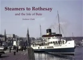 Parowce do Rothesay i na wyspę Bute - Steamers to Rothesay and the Isle of Bute