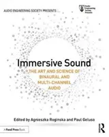 Immersive Sound: Sztuka i nauka dźwięku obuusznego i wielokanałowego - Immersive Sound: The Art and Science of Binaural and Multi-Channel Audio